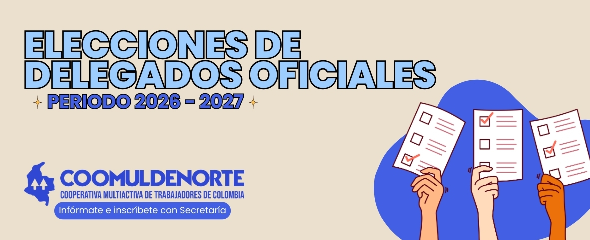 Elecciones de Delegados Oficiales Coomuldenorte Periodo 2026&ndash;2027
